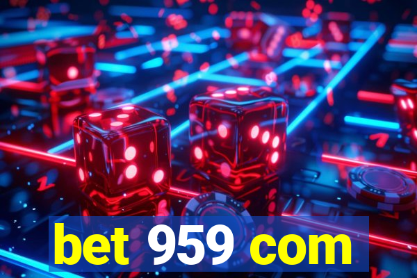 bet 959 com